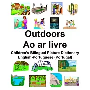 English-Portuguese (Portugal) Outdoors/Ao ar livre Children’’s Bilingual Picture Dictionary