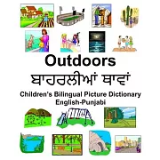 English-Punjabi Outdoors/ਬਾਹਰਲੀਆਂ ਥਾਵਾਂ Children’’s Bilingual Picture Dic