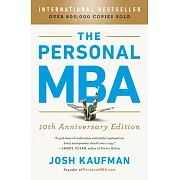 The Personal Mba, 10th Anniversary Edition: Master the Art of Business