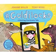 經典童話現代版：為了得到更多點擊，做什麼都可以？#goldilocks: A Hashtag Cautionary Tale