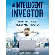Intelligent Investor: Tools, Discipline, Trading Psychology, Money Management, Tactics.The Definitive Book on Value Investing.