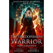 The Uncooperative Warrior