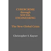 Cybercrime through Social Engineering: The New Global Crisis