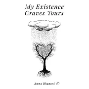 My Existence Craves Yours