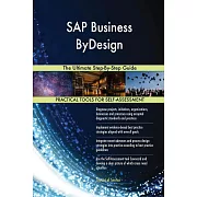 SAP Business ByDesign: The Ultimate Step-By-Step Guide