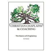 Christian Chaplains & Coaching: The Basics of Chaplaincy