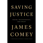 Saving Justice: Truth, Transparency, and Trust