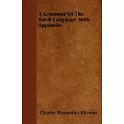 A Grammar Of The Tamil Language, With Appendix