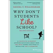 Why Don’’t Students Like School?: A Cognitive Scientist Answers Questions about How the Mind Works and What It Means for the Classroom