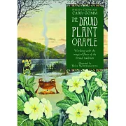 The Druid Plant Oracle: Working with the Magical Flora of the Druid Tradition