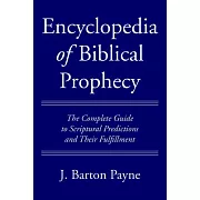 Encyclopedia of Biblical Prophecy