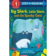 Big Shark, Little Shark, and the Spooky Cave（Step into Reading, Step 1）