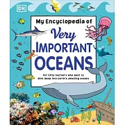 My Encyclopedia of Very Important Oceans (5-10 歲適讀，My Very Important Encyclopedias)