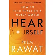 Hear Yourself: How to Find Inner Peace in a Noisy World