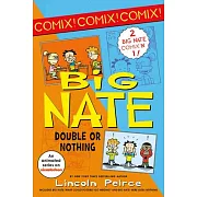 Big Nate Comix 1 & 2 Bind-Up: Big Nate: What Could Possibly Go Wrong? and Big Nate: Here Goes Nothing