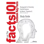 Studyguide for Chemistry: Central Science by Brown, Theodore E., ISBN 9780136006176