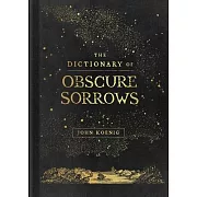 The Dictionary of Obscure Sorrows