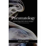 Pneumatology: Knowing the Holy Spirit