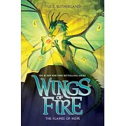The Flames of Hope (Wings of Fire, Book 15)
