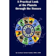 A Practical Look at the Planets Through the Houses