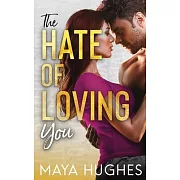 The Hate of Loving You