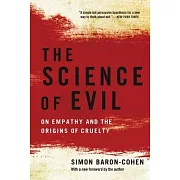 The Science of Evil: On Empathy and the Origins of Cruelty