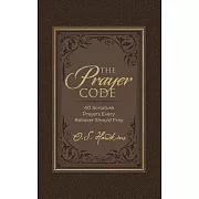 The Prayer Code: 40 Scripture Prayers Every Believer Should Pray
