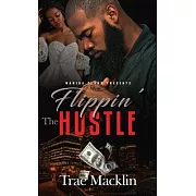 Flippin’’ the Hustle