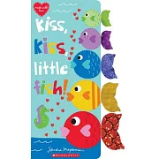 Kiss, Kiss, Little Fish