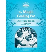 Classic Tales Second Edition Level 1: The Magic Cooking Pot Activity Book