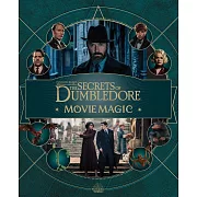 Fantastic Beasts: The Secrets of Dumbledore: Movie Magic