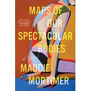Maps of Our Spectacular Bodies