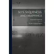 Sets, Sequences, and Mappings: the Basic Concepts of Analysis