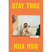 Stay True: A Memoir