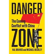 Danger Zone: The Coming Conflict with China