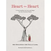Heart to Heart: A Conversation on Love and Hope for Our Precious Planet