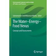 The Water-Energy-Food Nexus: Concept and Assessments