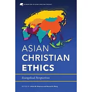Asian Christian Ethics: Evangelical Perspectives