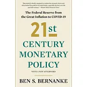 21st Century Monetary Policy: The Federal Reserve from the Great Inflation to Covid-19