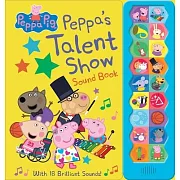 Peppa Pig: Peppa’s Talent Show Sound Book: Sound Book