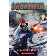 I Survived the Great Alaska Earthquake, 1964 (I Survived #23)