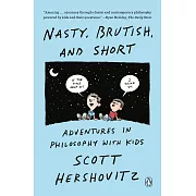 Nasty, Brutish, and Short: Adventures in Philosophy with Kids