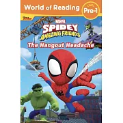 World of Reading: Spidey and His Amazing Friends: The Hangout Headache