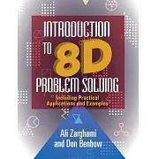 Introduction to 8D Problem Solving: Including Practical Applications and Examples