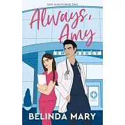 Always, Amy: A Sweet & Closed Door Enemies to Lovers Romantic Comedy