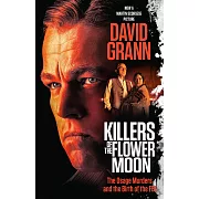 Killers of the Flower Moon (Movie Tie-In Edition)