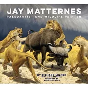 Jay Matternes: Paleoartist and Wildlife Painter