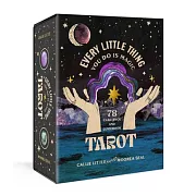 Every Little Thing You Do Is Magic Tarot: A 78-Card Deck and Guidebook