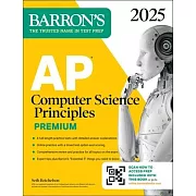 AP Computer Science Principles Premium, 2025: 6 Practice Tests + Comprehensive Review + Online Practice