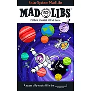 Solar System Mad Libs: World’s Greatest Word Game
